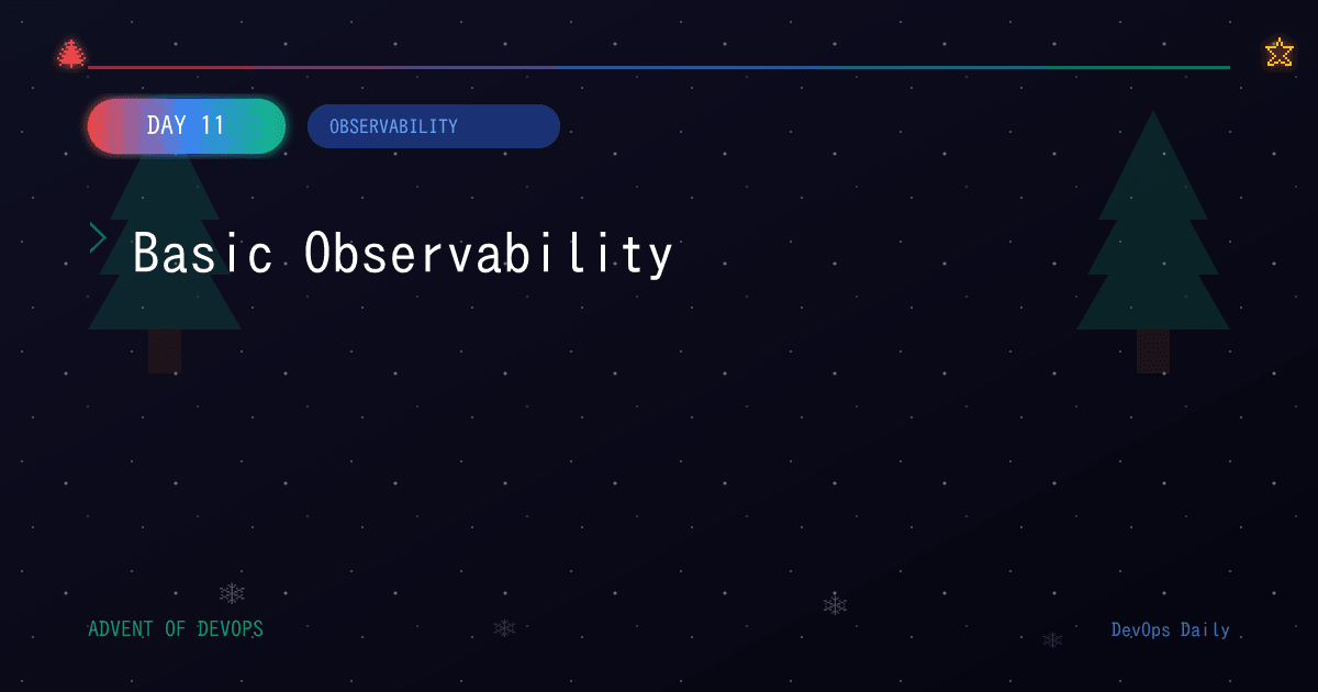Day 11 - Basic Observability