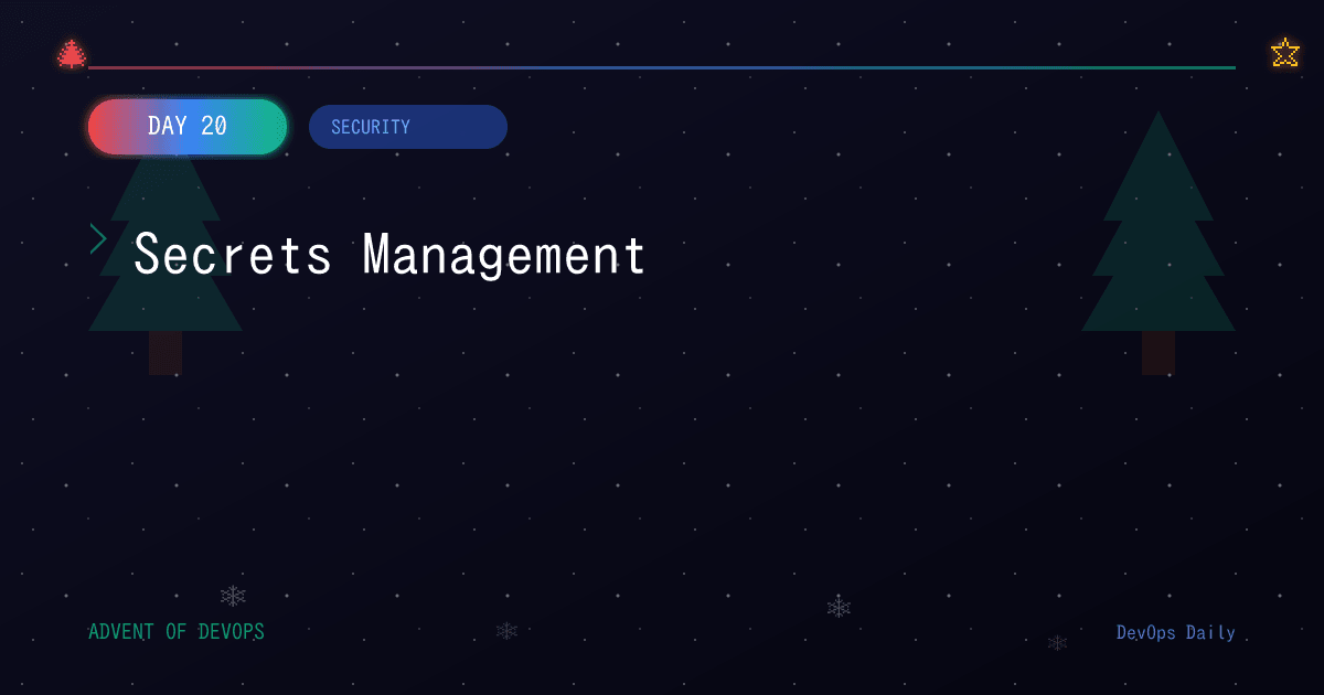Day 20 - Secrets Management