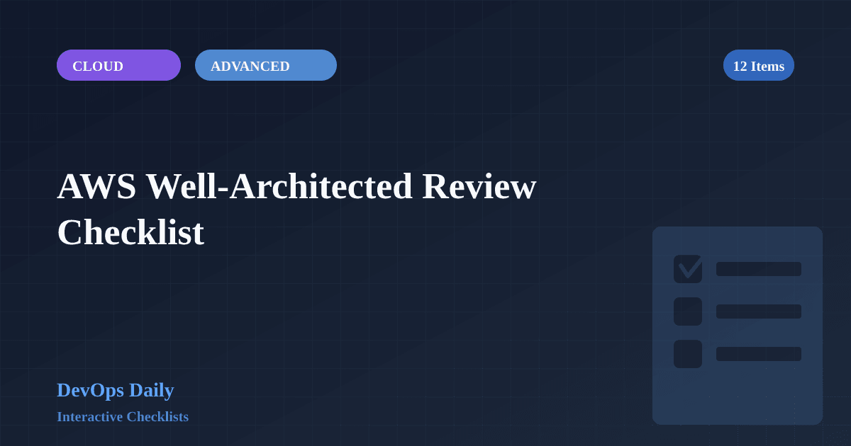 AWS Well-Architected Review Checklist