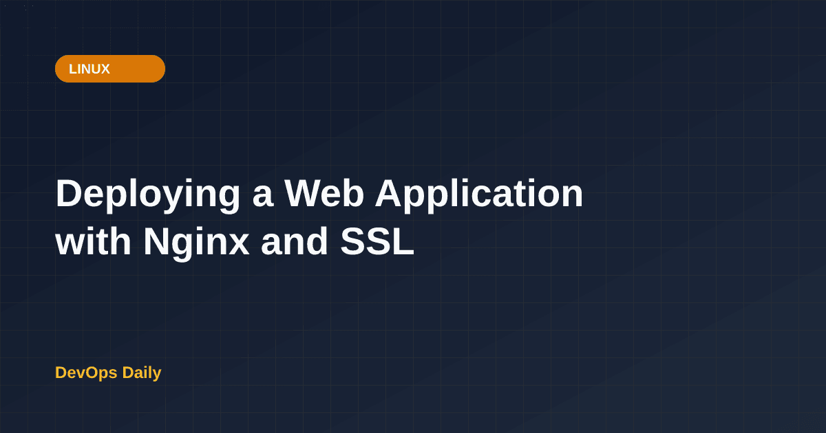 Deploying a Web Application with Nginx and SSL