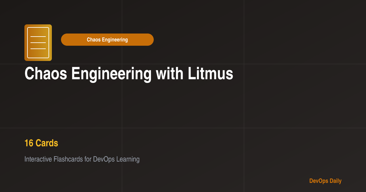 Chaos Engineering with Litmus flashcards