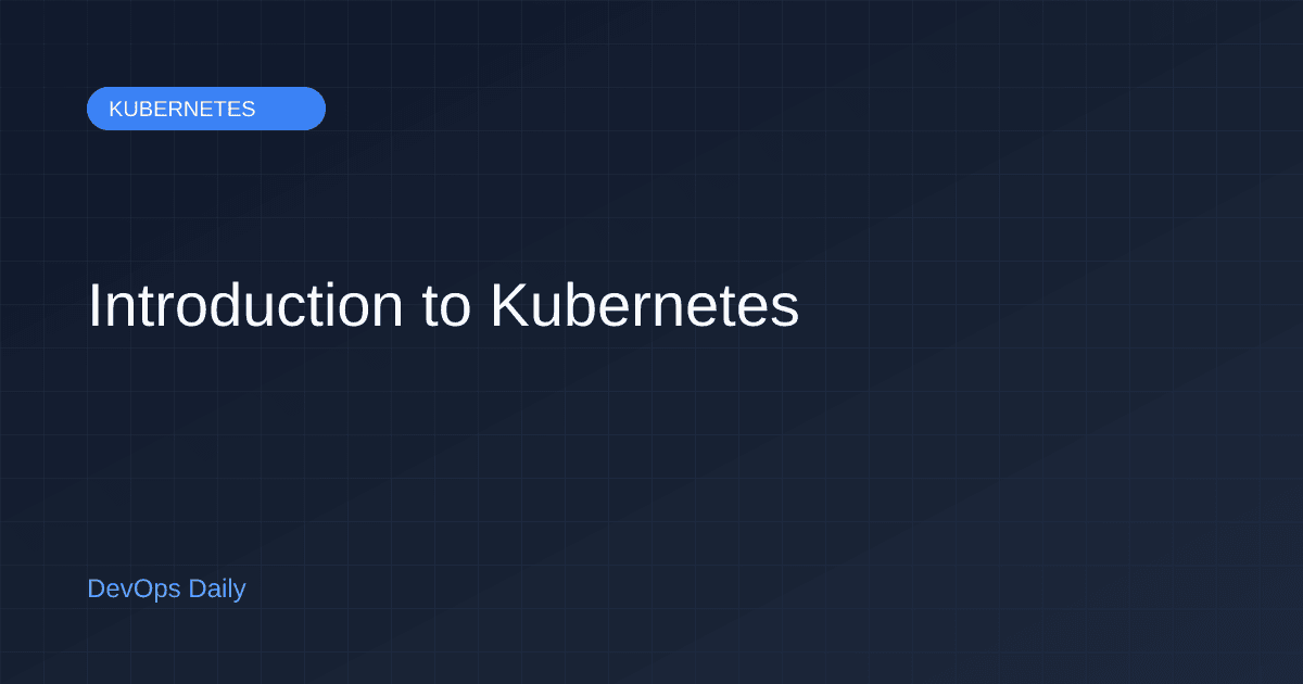 Introduction to Kubernetes | DevOps Daily