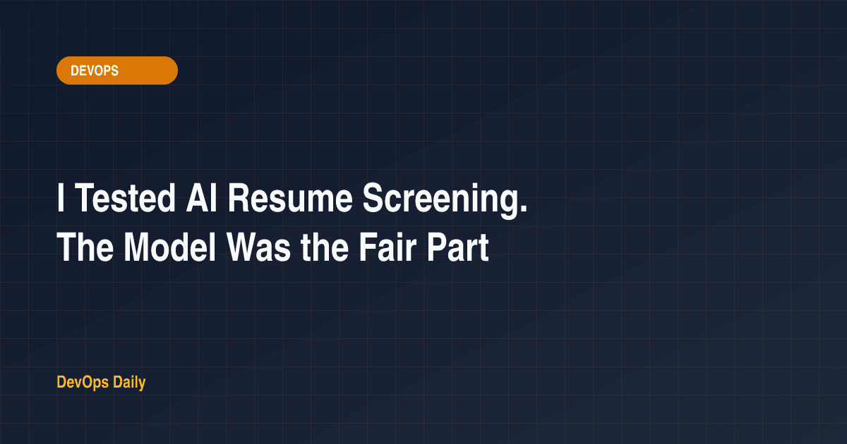 I Tested AI Resume Screening. The Model Was the Fair Part