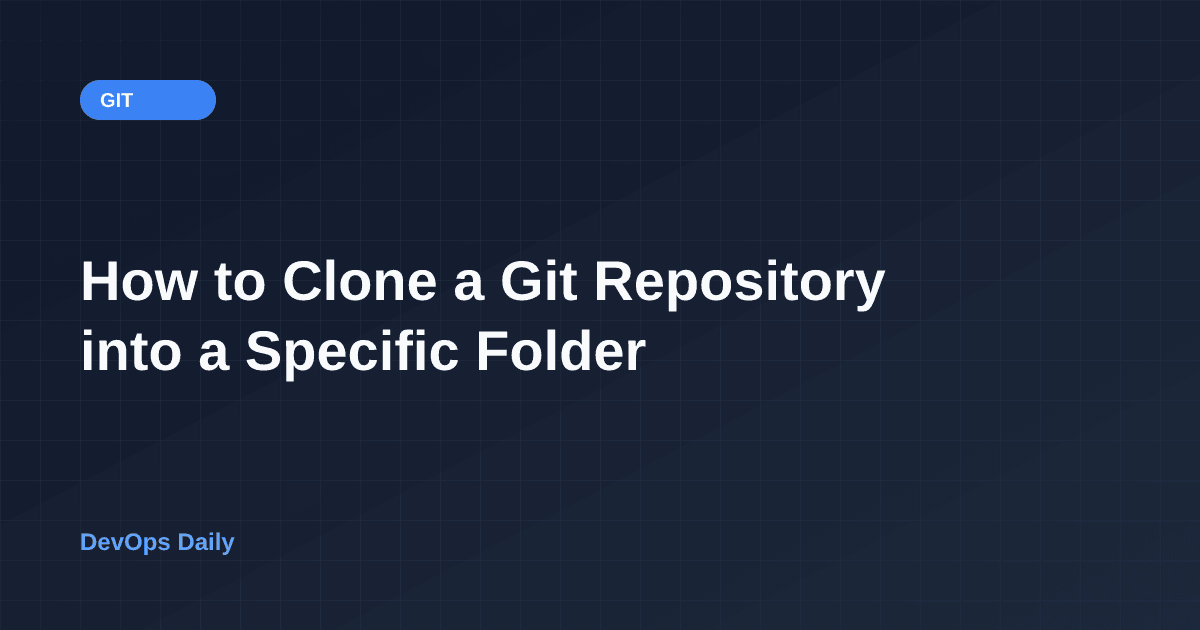 How to Clone a Git Repository into a Specific Folder | DevOps Daily