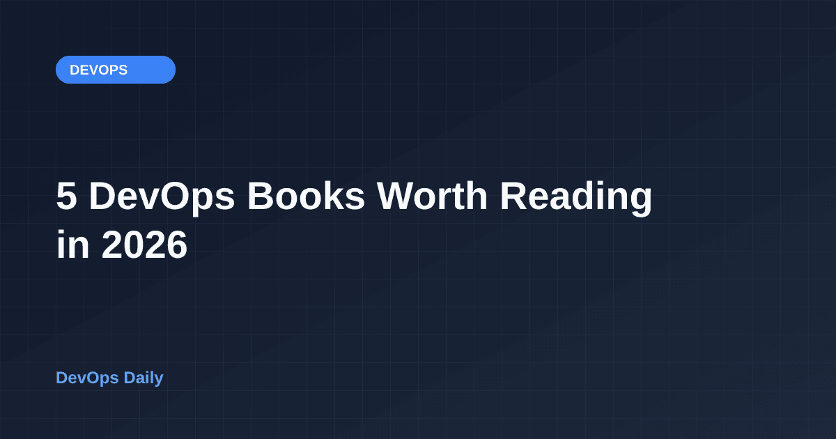 5 DevOps Books Worth Reading in 2026