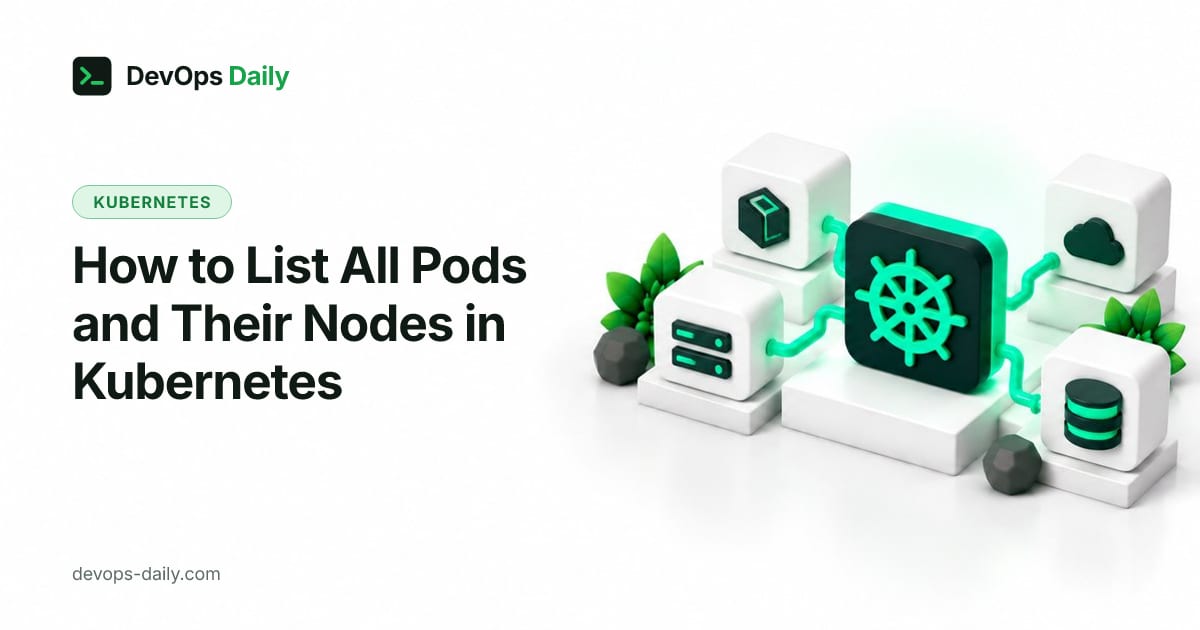How to List All Pods and Their Nodes in Kubernetes