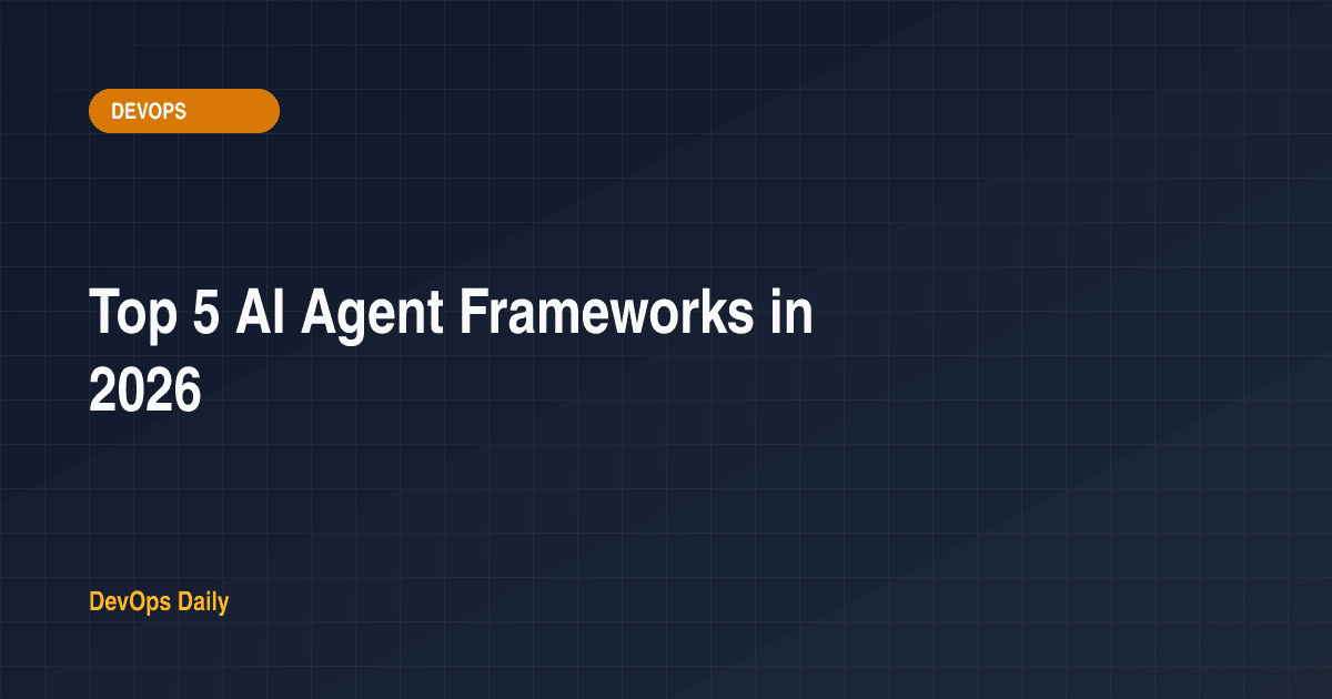 Top 5 AI Agent Frameworks in 2026