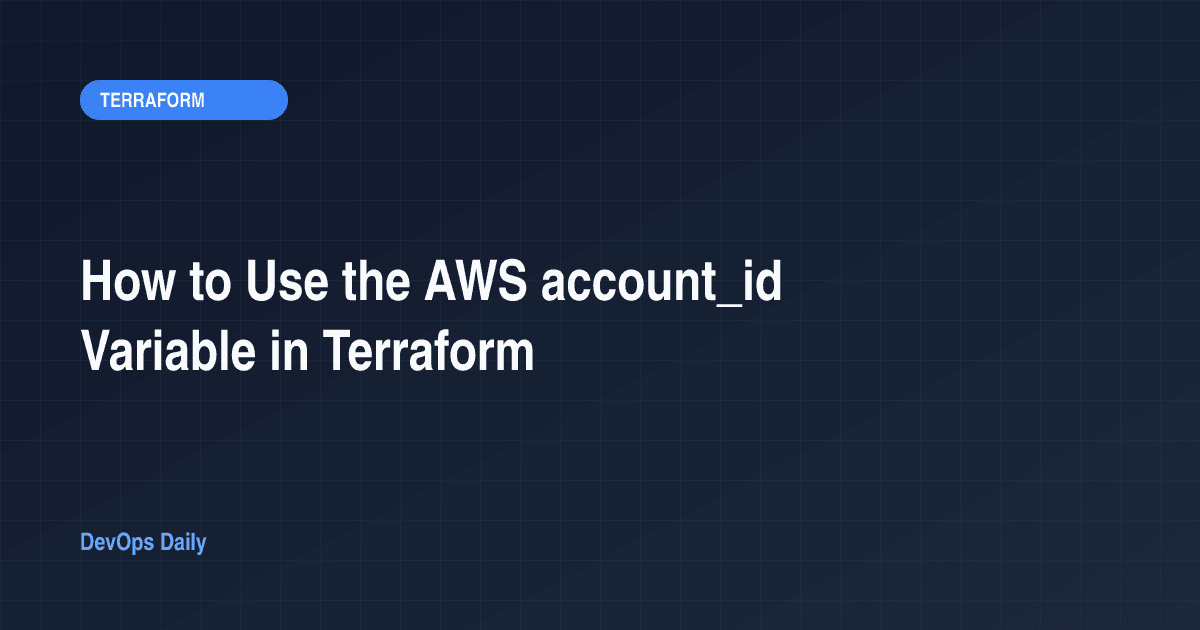 How to Use the AWS account_id Variable in Terraform