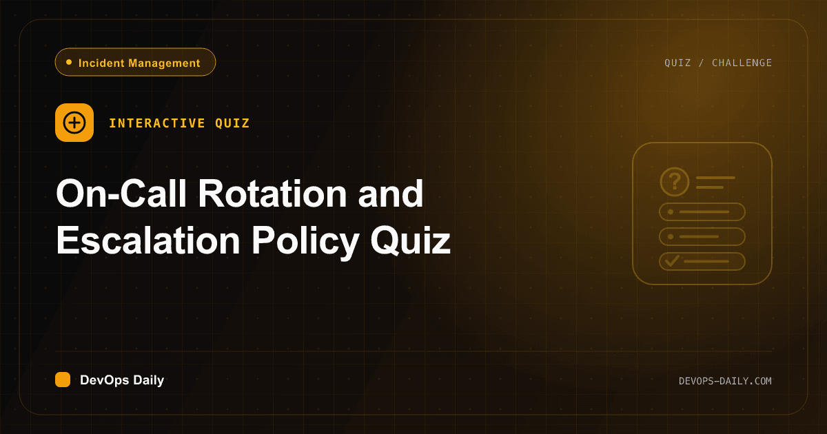 On Call Rotation Generator On-Call Rotation and Escalation Policy Quiz - Learn Incident Management