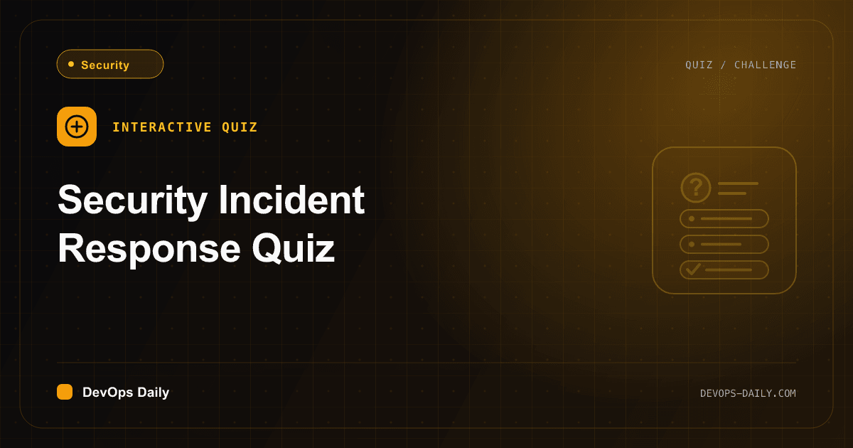 Security Incident Response Quiz - Learn Security