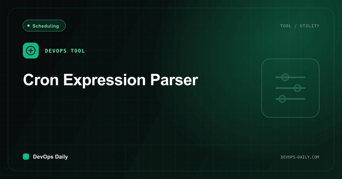 Cron Expression Parser | DevOps Daily | DevOps Daily
