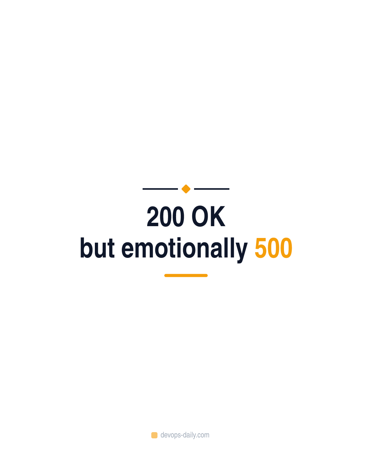 200 OK but emotionally 500