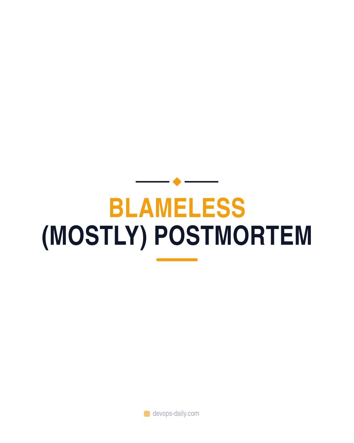 Blameless (mostly) postmortem