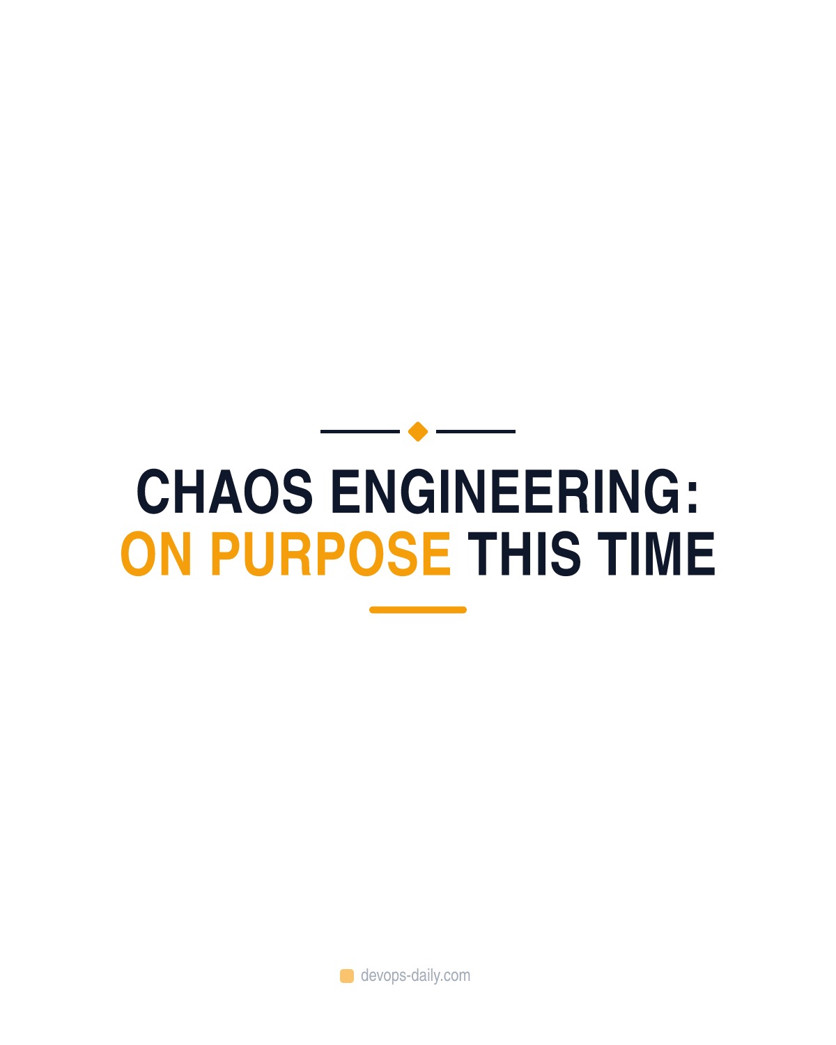 Chaos engineering: on purpose this time
