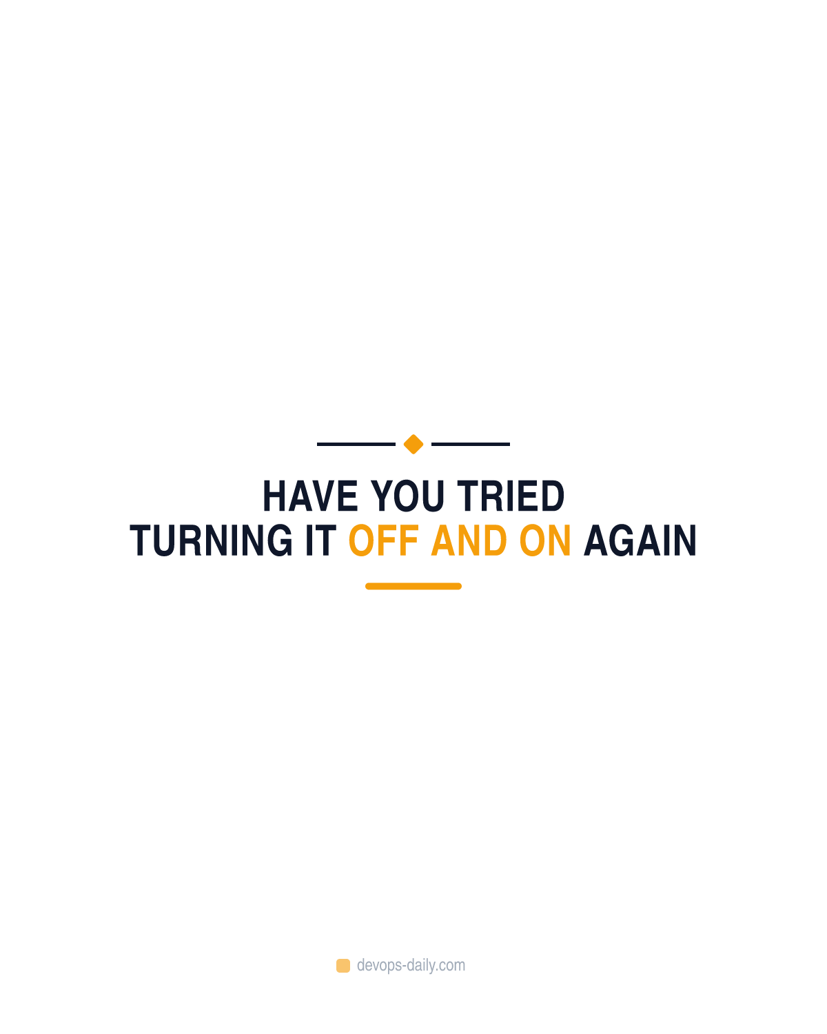Have you tried turning it off and on again